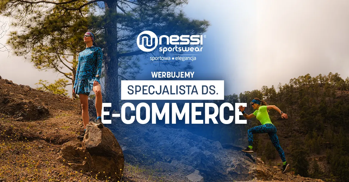 Praca w Nessi Sportswear - Specjalista ds. Ecommerce
